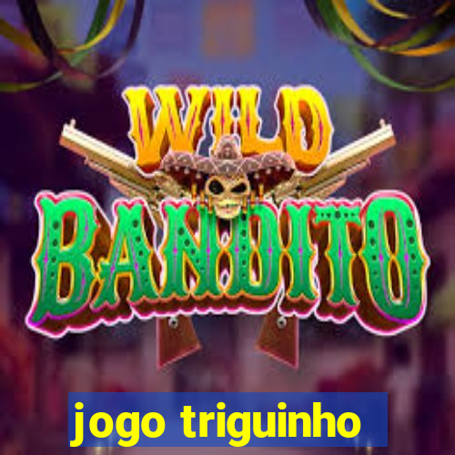 jogo triguinho